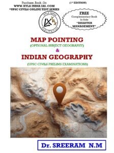 MAP POINTING (OPTIONAL SUBJECT GEOGRAPHY) & INDIAN GEOGRAPHY (UPSC CIVILS PRELIMS EXAMINATIONS) - (Copyrighted) (Paperback Book)