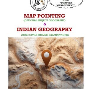 MAP POINTING (OPTIONAL SUBJECT GEOGRAPHY) & INDIAN GEOGRAPHY (UPSC CIVILS PRELIMS EXAMINATIONS) - (Copyrighted) (Paperback Book)